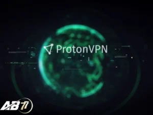 Hướng dẫn cách đăng ký Protonvpn nhanh chóng để gỡ chặn ab77