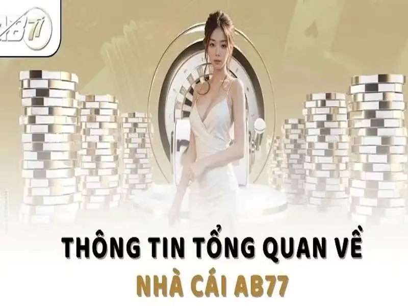 Giới thiệu đôi nét về siêu nhà cái AB77